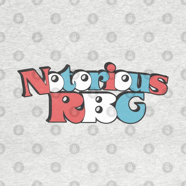 Notorious RBG / Original Ruth Bader Ginsburg Design by DankFutura